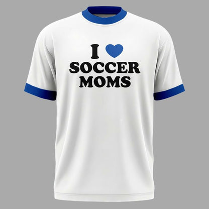 I Love Soccer Moms T-Shirt
